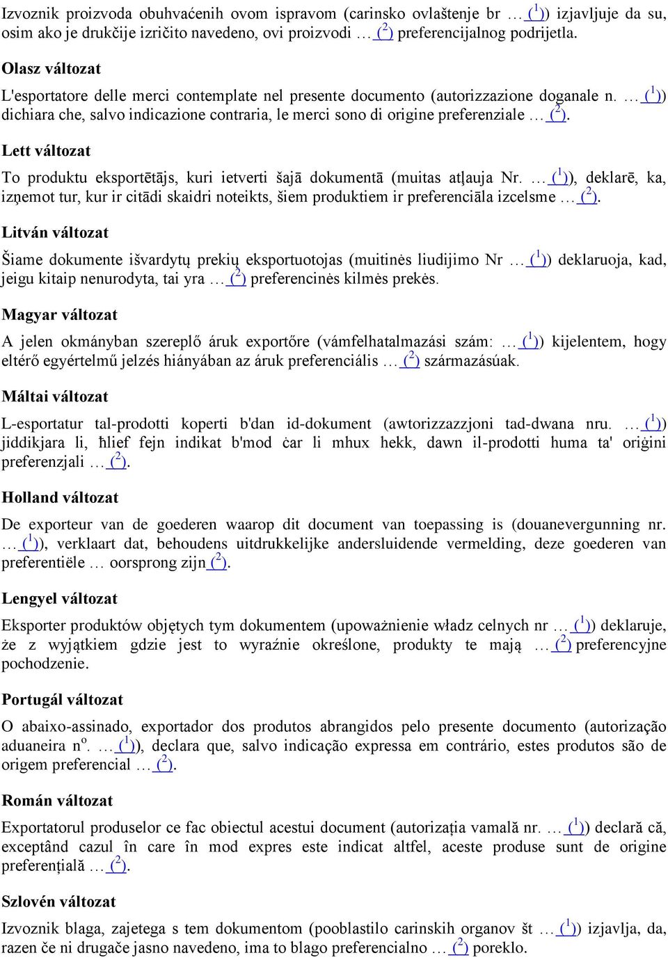 Lett változat To produktu eksportētājs, kuri ietverti šajā dokumentā (muitas atļauja Nr.