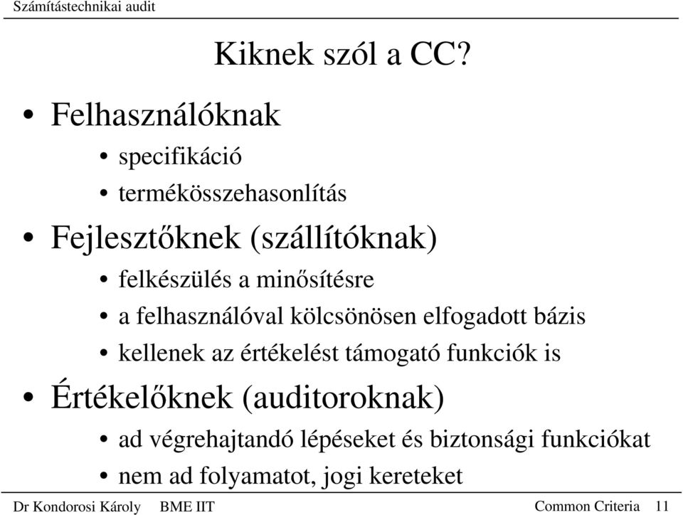 min sítésre a felhasználóval kölcsönösen elfogadott bázis kellenek az értékelést támogató