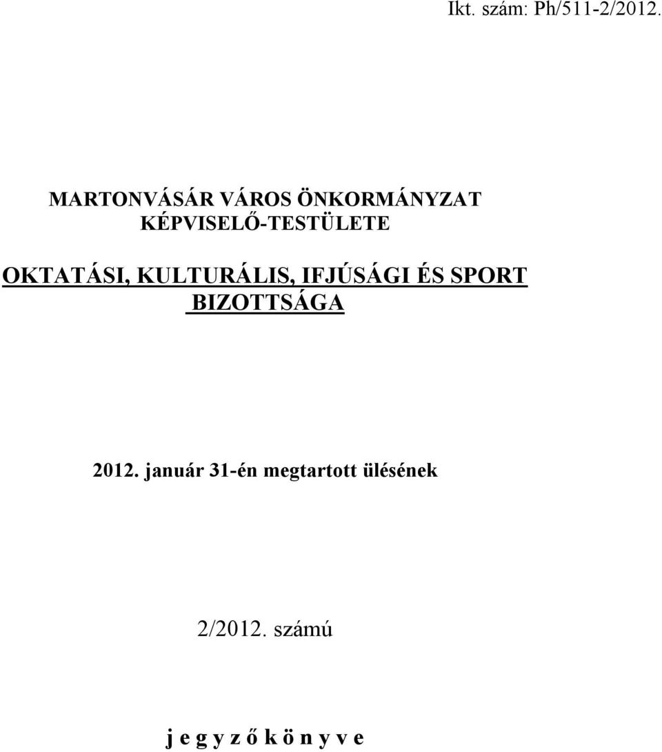 OKTATÁSI, KULTURÁLIS, IFJÚSÁGI ÉS SPORT BIZOTTSÁGA
