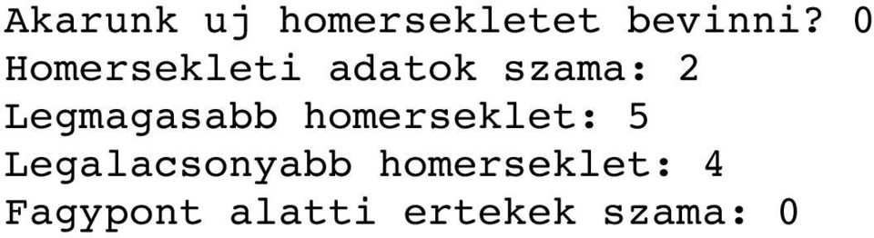 Legmagasabb homerseklet: 5