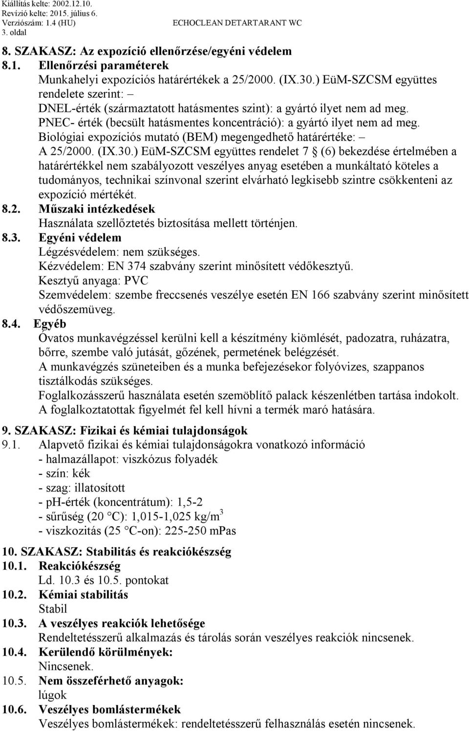 Biológiai expozíciós mutató (BEM) megengedhető határértéke: A 25/2000. (IX.30.