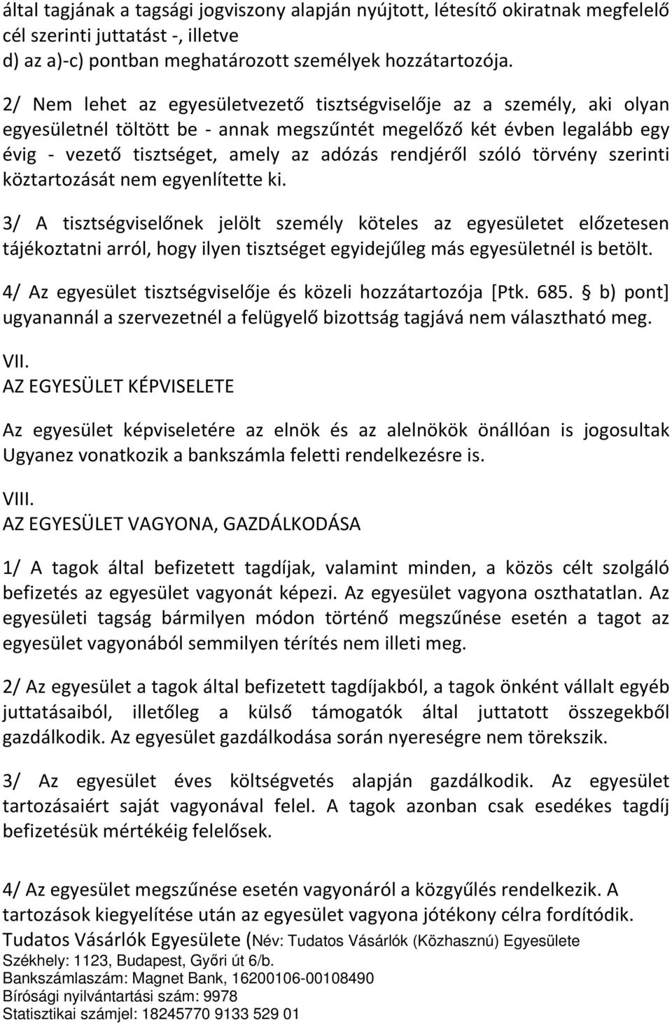 szóló törvény szerinti köztartozását nem egyenlítette ki.