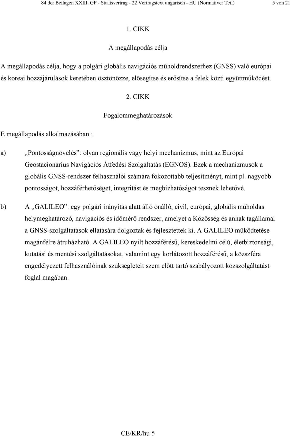 közti együttműködést. 2.