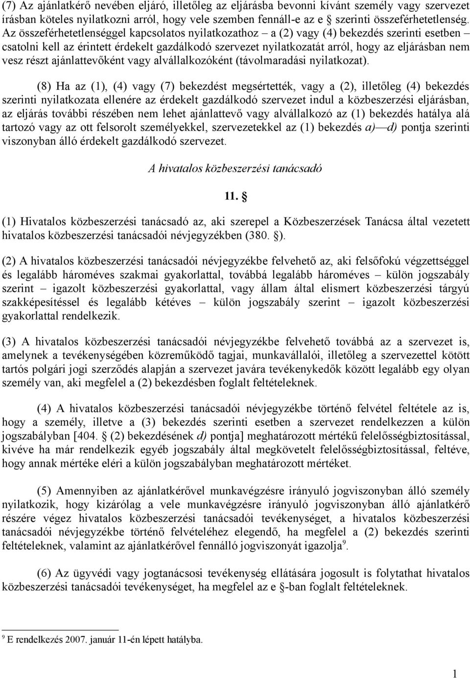 részt ajánlattevőként vagy alvállalkozóként (távolmaradási nyilatkozat).