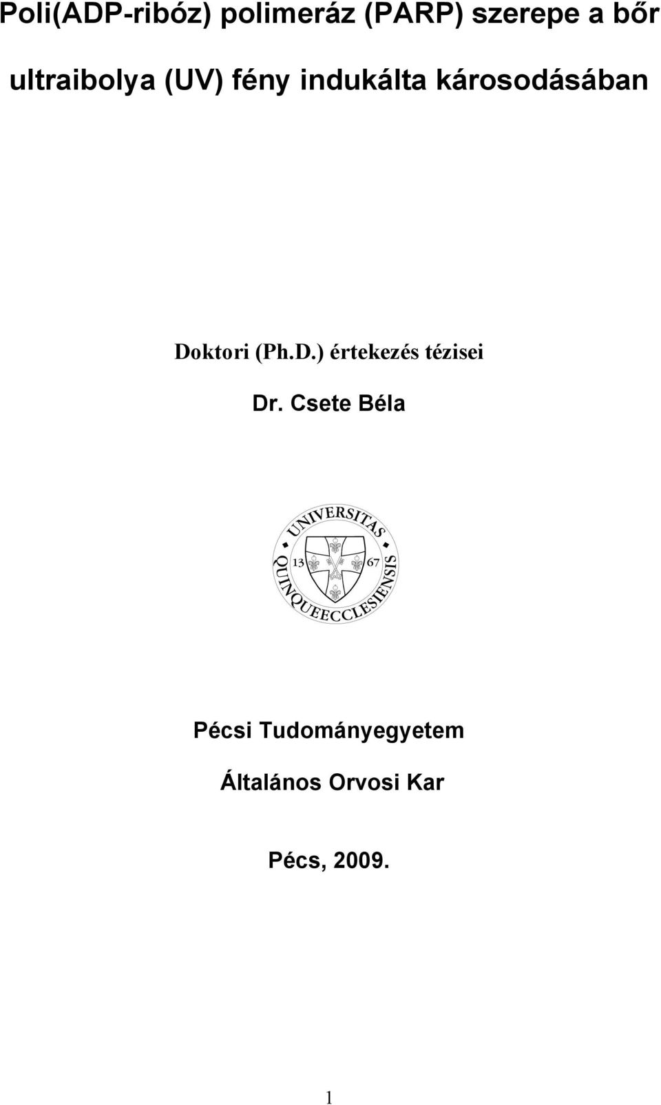 Doktori (Ph.D.) értekezés tézisei Dr.