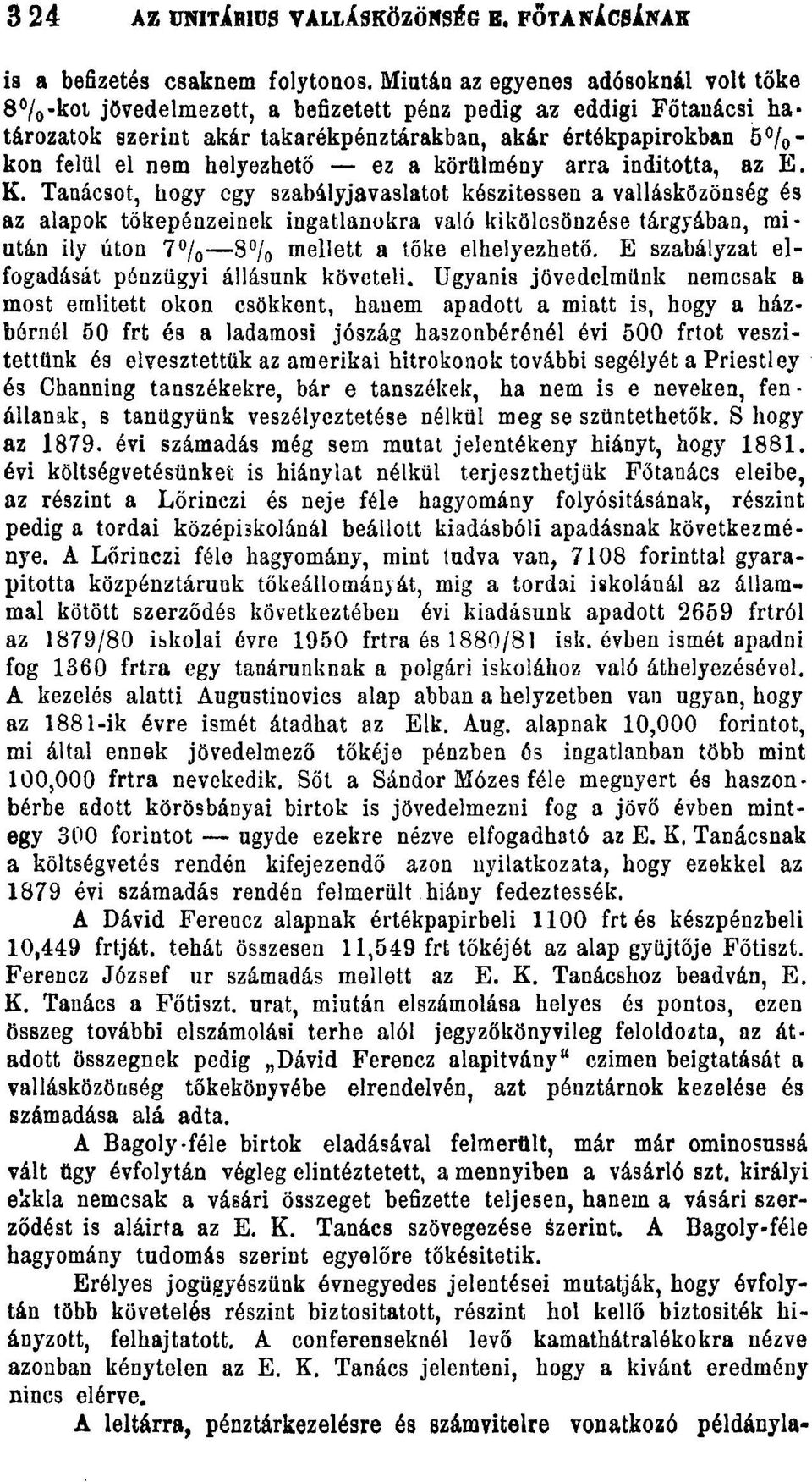 helyezhető ez a körülmény arra indította, az E. K.