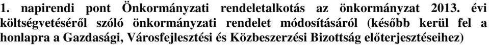 évi költségvetéséről szóló önkormányzati rendelet