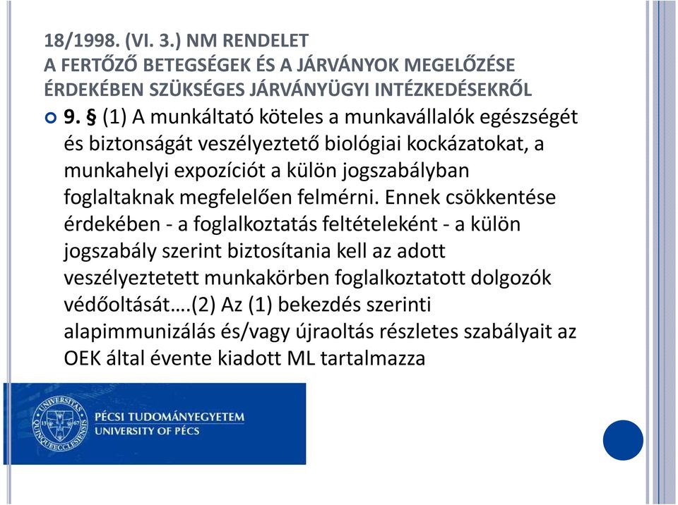 foglaltaknak megfelelően felmérni.