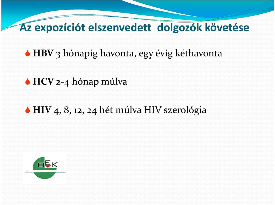 évig kéthavontat HCV 2 4 hónap múlva