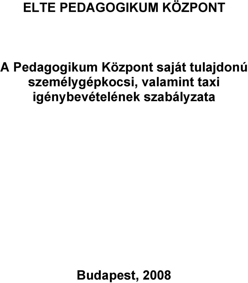 tulajdonú személygépkocsi,