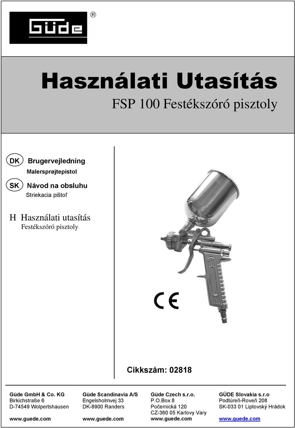 Használati Utasítás. FSP 100 Festékszóró pisztoly. H Használati utasítás  Festékszóró pisztoly. Cikkszám: Brugervejledning. - PDF Ingyenes letöltés