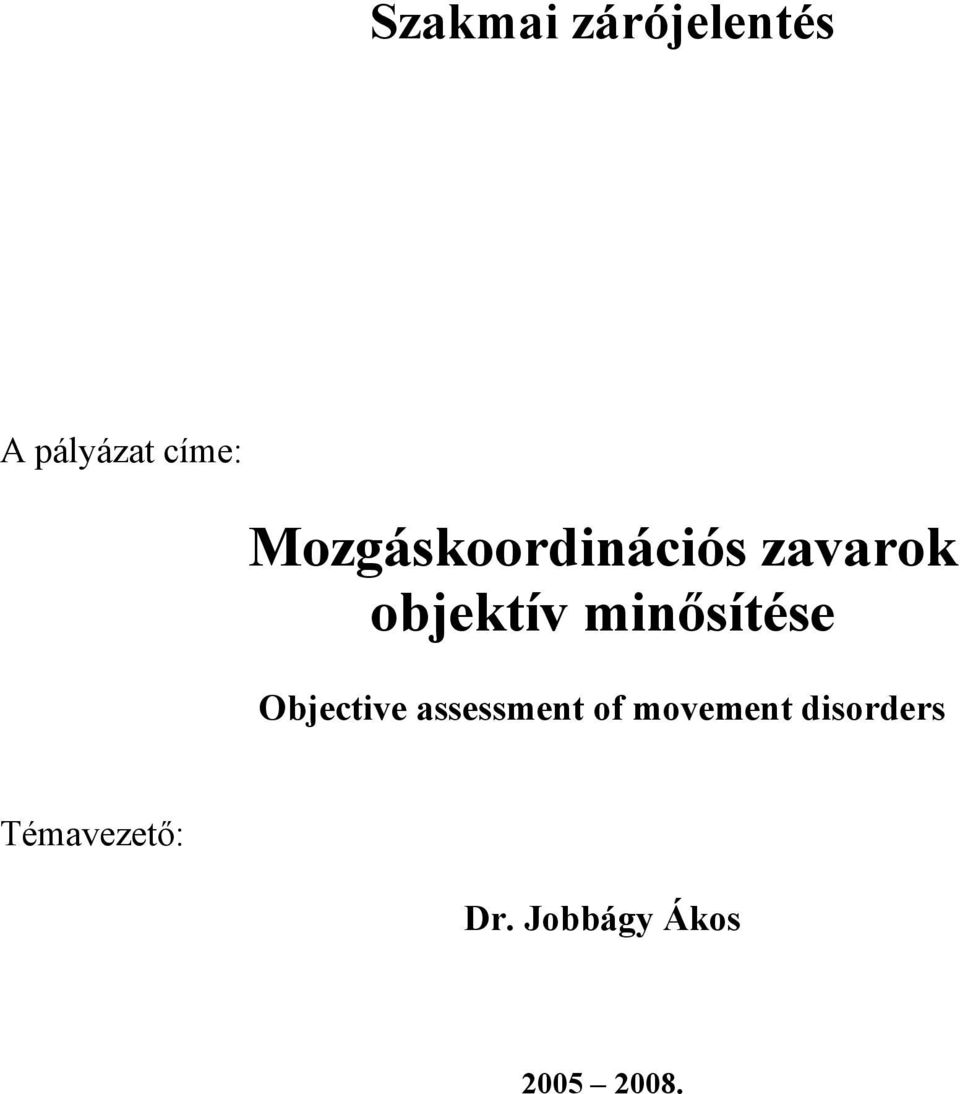minősítése Objective assessment of