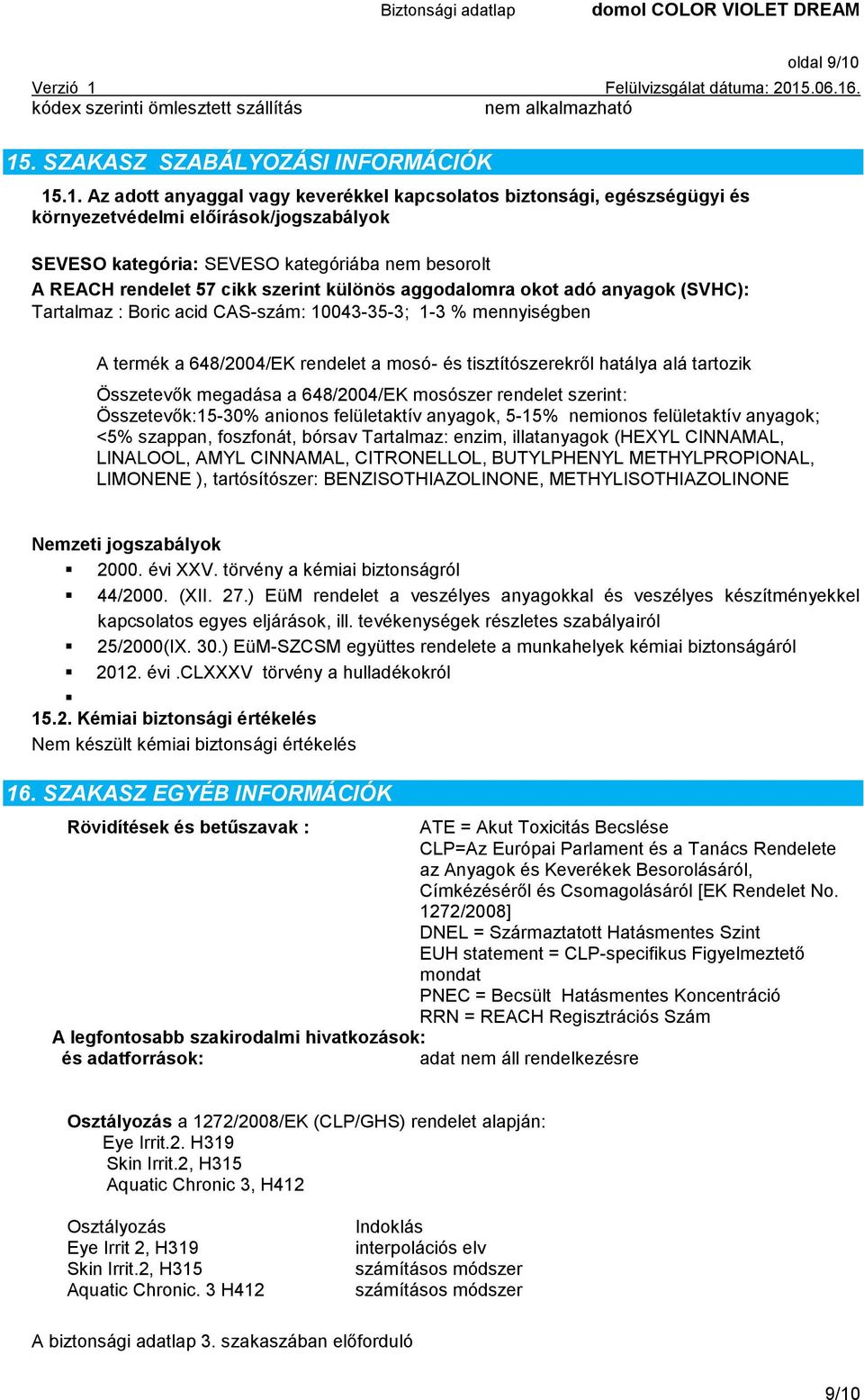 . SZAKASZ SZABÁLYOZÁSI INFORMÁCIÓK 15