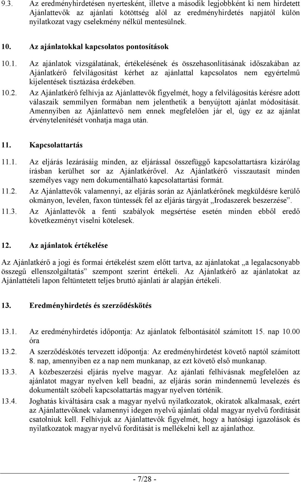 . Az ajánlatokkal kapcsolatos pontosítások 10