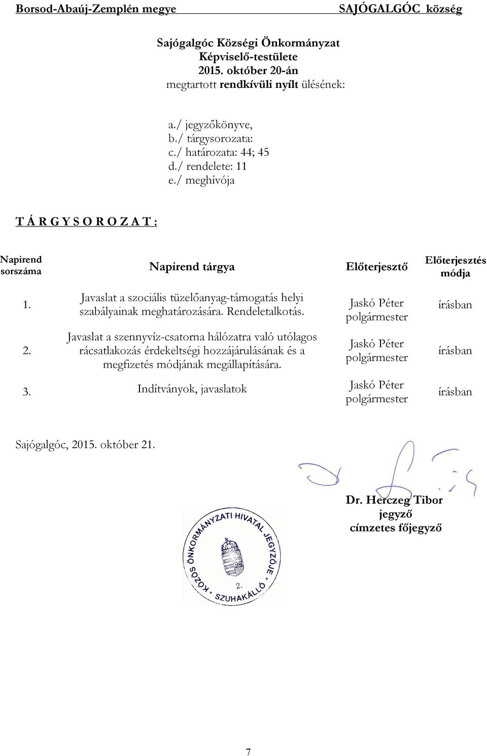 Javaslat a szociális tüzelőanyag-támogatás helyi szabályainak meghatározására. Rendeletalkotás.