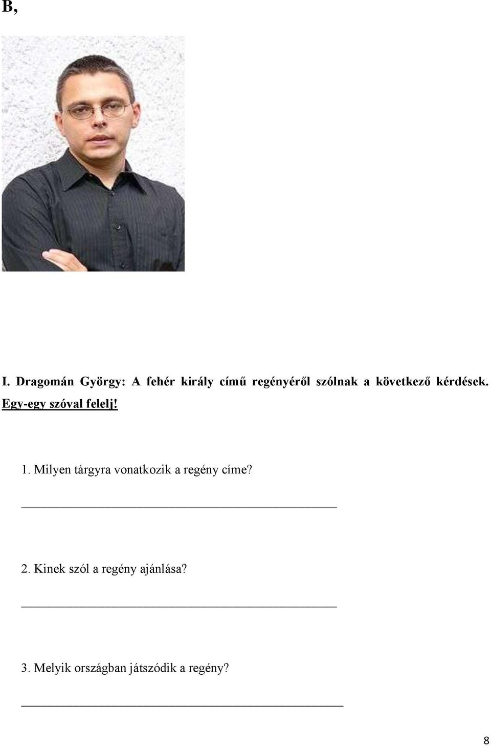 Milyen tárgyra vonatkozik a regény címe? 2.