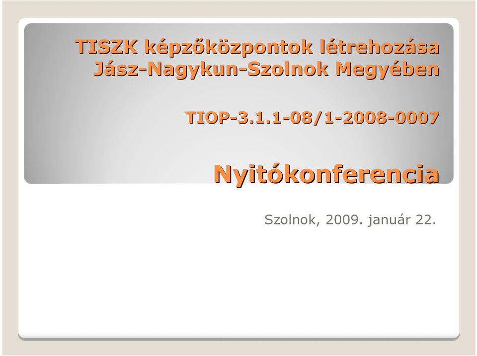 Megyében TIOP-3.1.