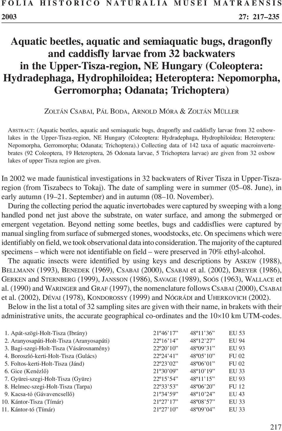 semiaquatic bugs, dragonfly and caddisfly larvae from 32 oxbowlakes in the Upper-Tisza-region, NE Hungary (Coleoptera: Hydradephaga, Hydrophiloidea; Heteroptera: Nepomorpha, Gerromorpha; Odanata;