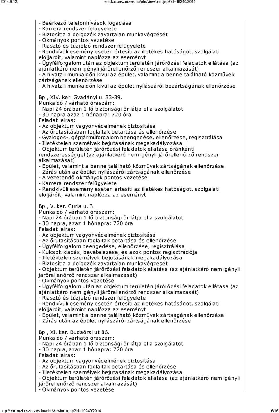 épület nyílászárói bezártságának ellenőrzése Bp., XIV. ker. Gvadányi u. 33-39.