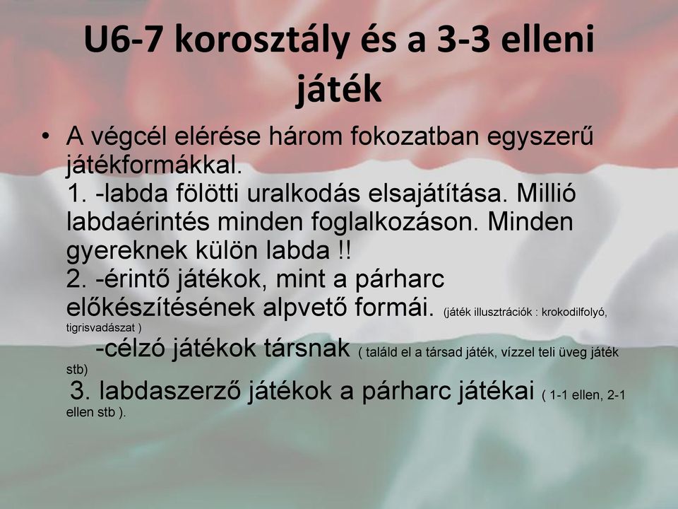 -érintő ok, mint a párharc előkészítésének alpvető formái.