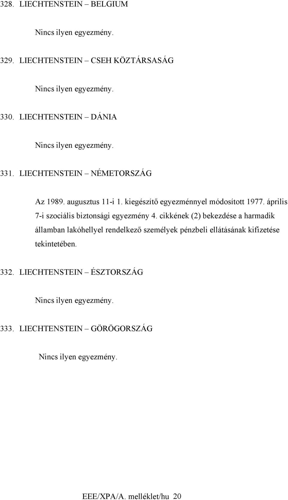 április 7-i szociális biztonsági egyezmény 4.