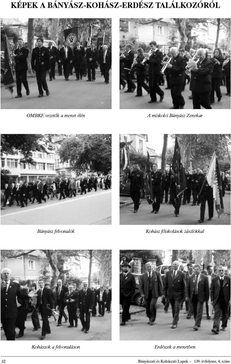 Bányászfelvonulók Kohászfõiskolásokzászlókkal