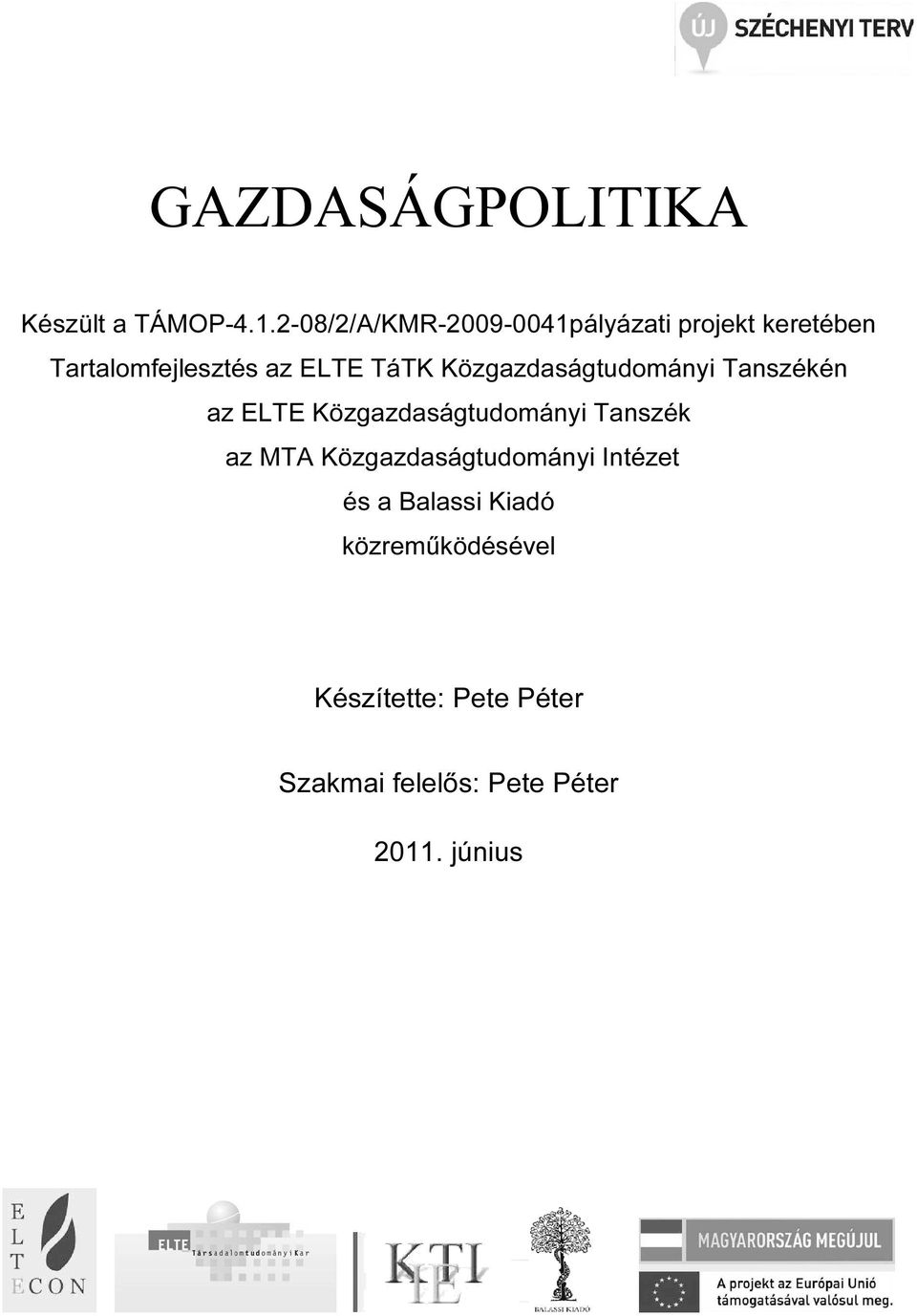 TáTK Közgazdaságudományi Tanszékén az ELTE Közgazdaságudományi Tanszék az