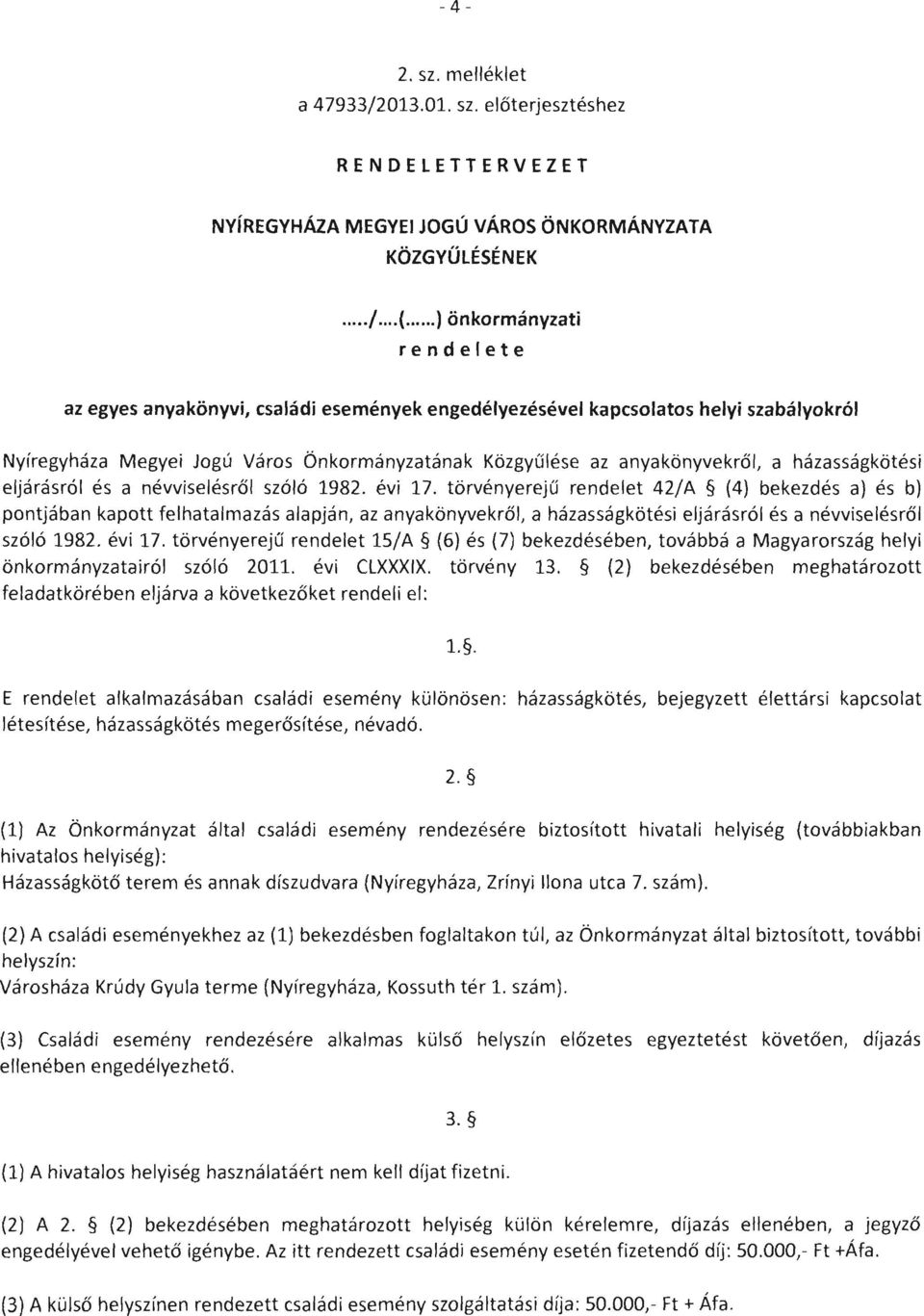 házasságkötési eljárásról és a névviselésről szóló 1982. évi 17.