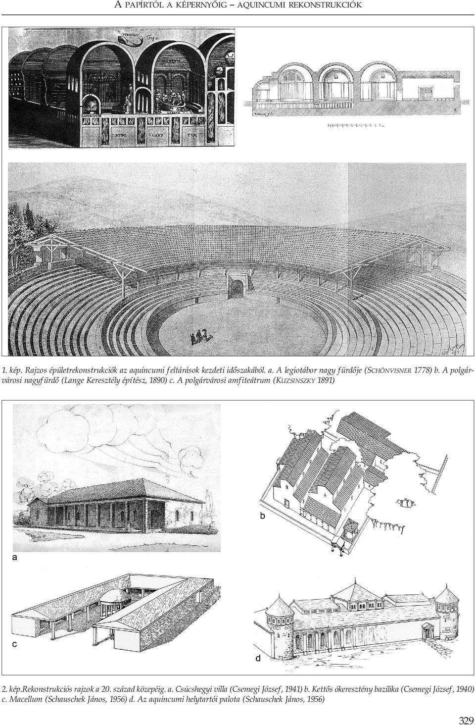 A polgárvárosi nagyfürdô (Lange Keresztély építész, 1890) c. A polgárvárosi amfiteátrum (KUZSINSZKY 1891) 2. kép.