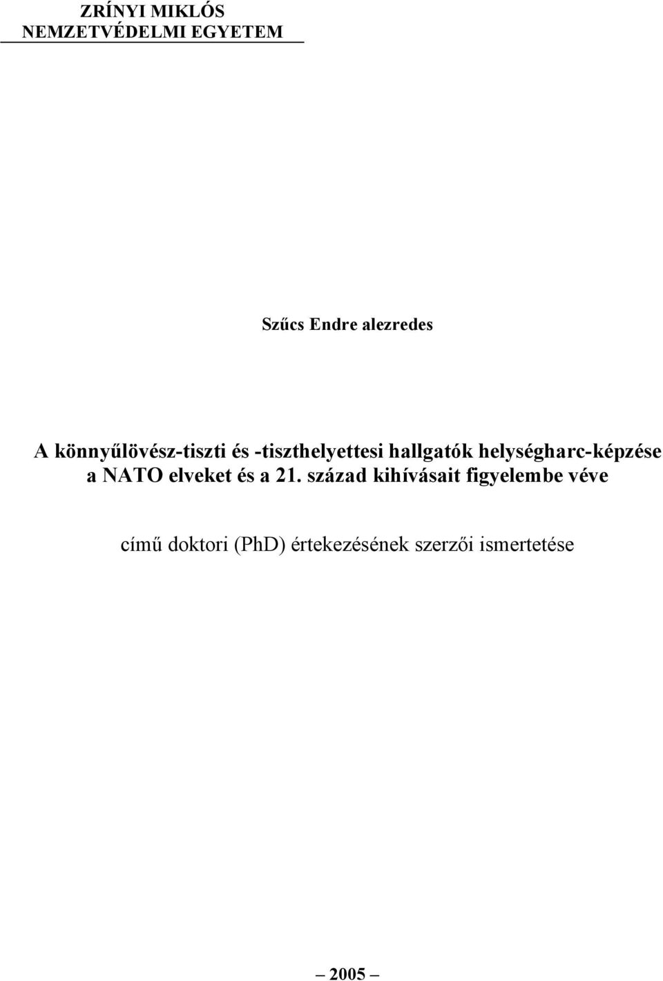helységharc-képzése a NATO elveket és a 21.