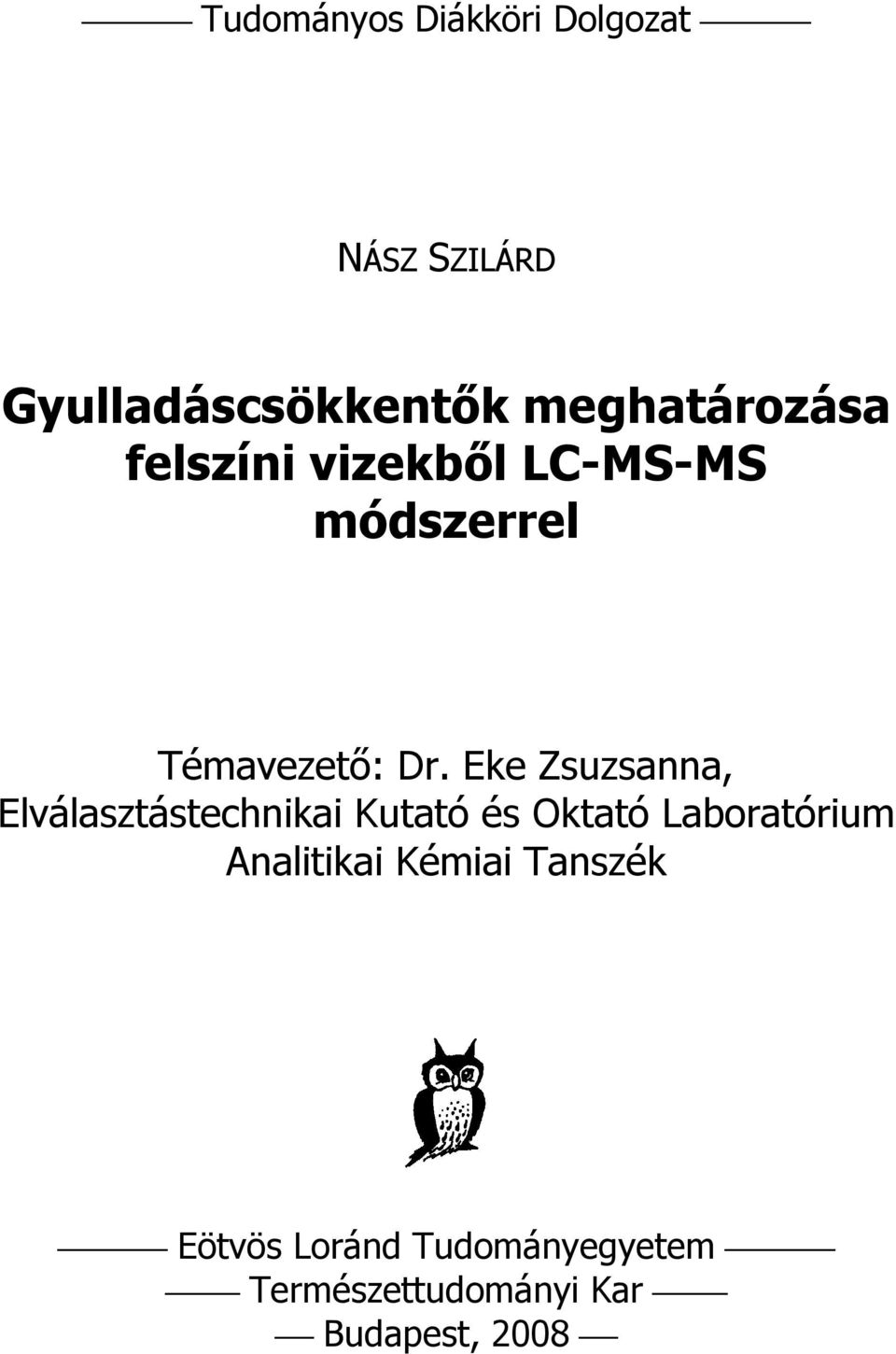 Eke Zsuzsanna, Elválasztástechnikai Kutató és Oktató Laboratórium