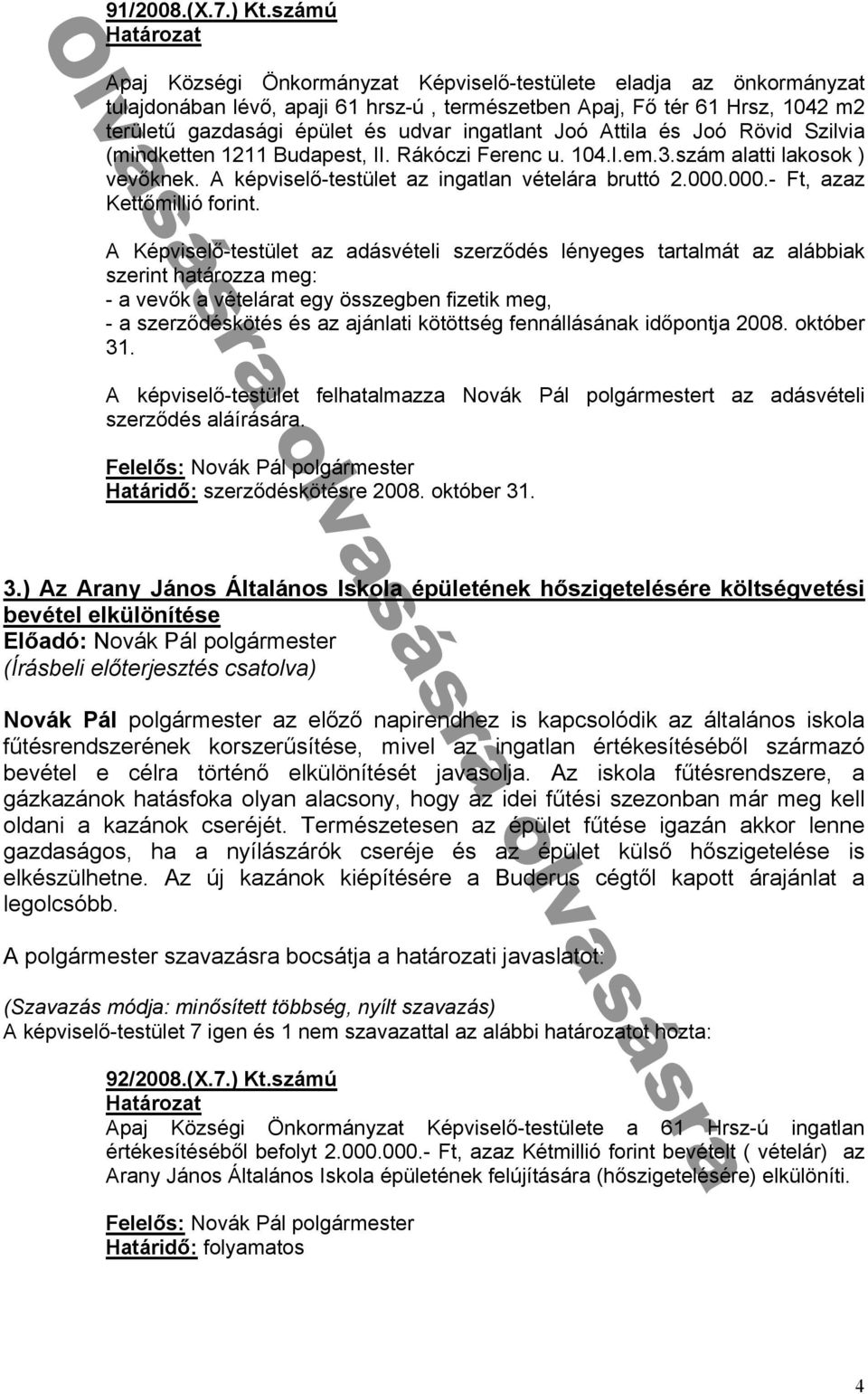 勗zilvi (mindketten 1 11 Bud est II 勗ákóczi erenc u 10 I em szám l tti l kosok ) vevᔗ勗knek ké viselᔗ勗-testület z ing tl n vételár bruttó 000 000 - t z z Kettᔗ勗millió forint Ké viselᔗ勗-testület z