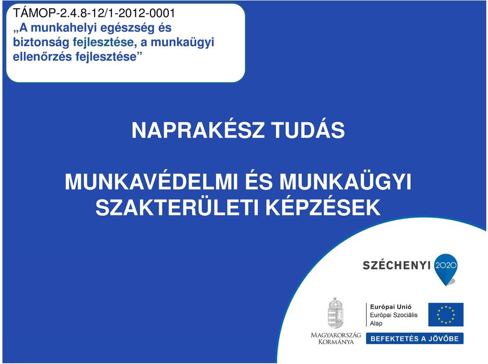 biztonság fejlesztése, a munkaügyi