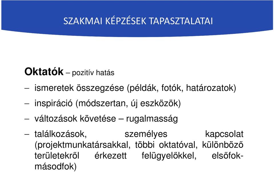 követése rugalmasság találkozások, személyes kapcsolat