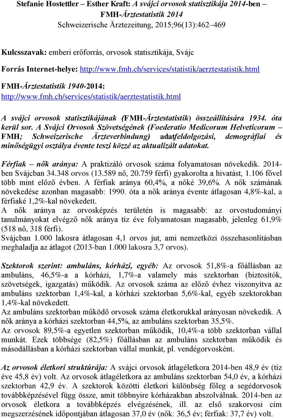 óta kerül sor.