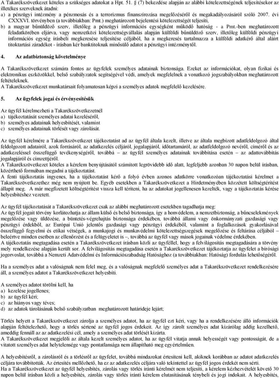 megakadályozásáról szóló 2007. évi CXXXVI. törvényben (a továbbiakban: Pmt.