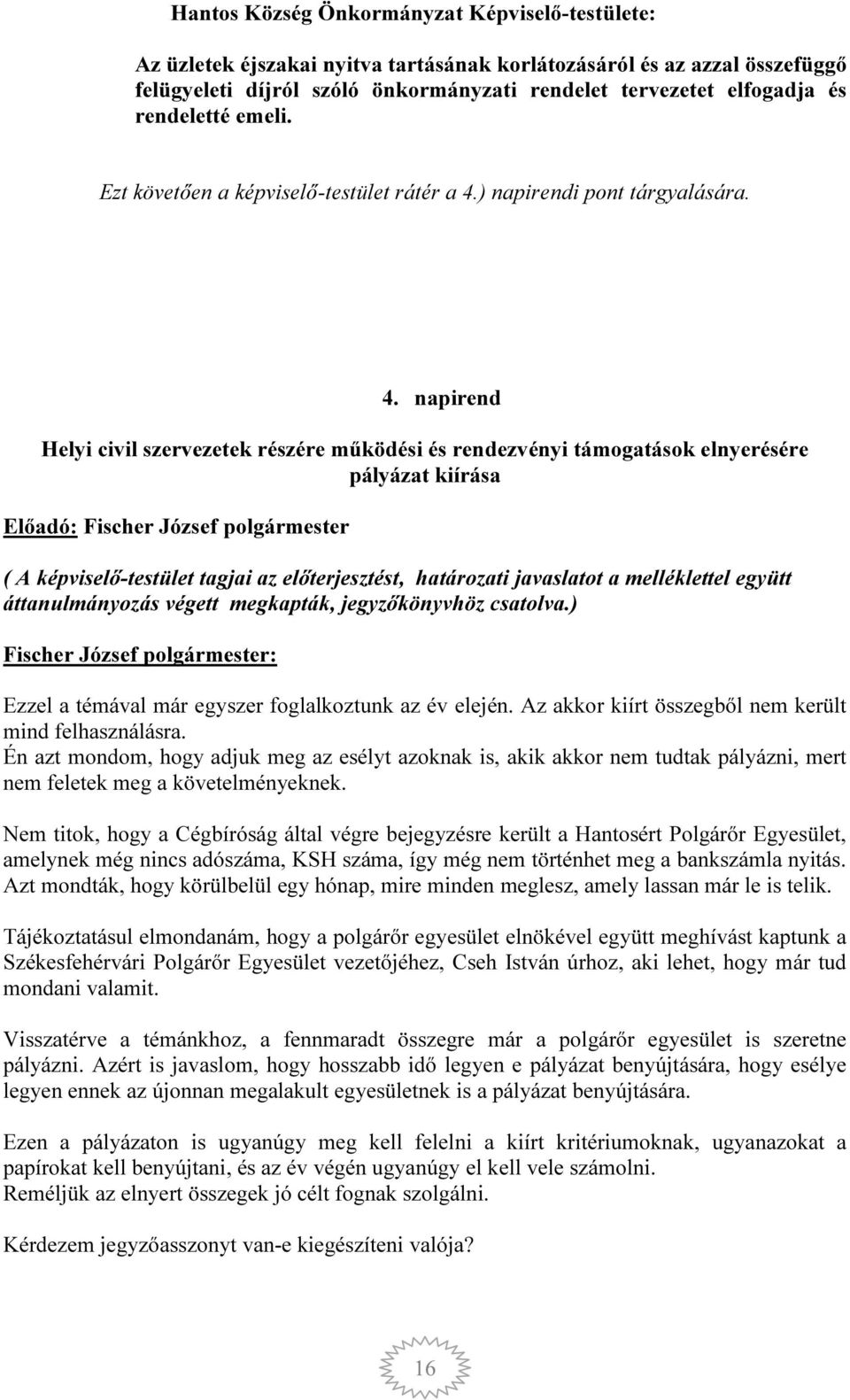 ) napirendi pont tárgyalására. 4.