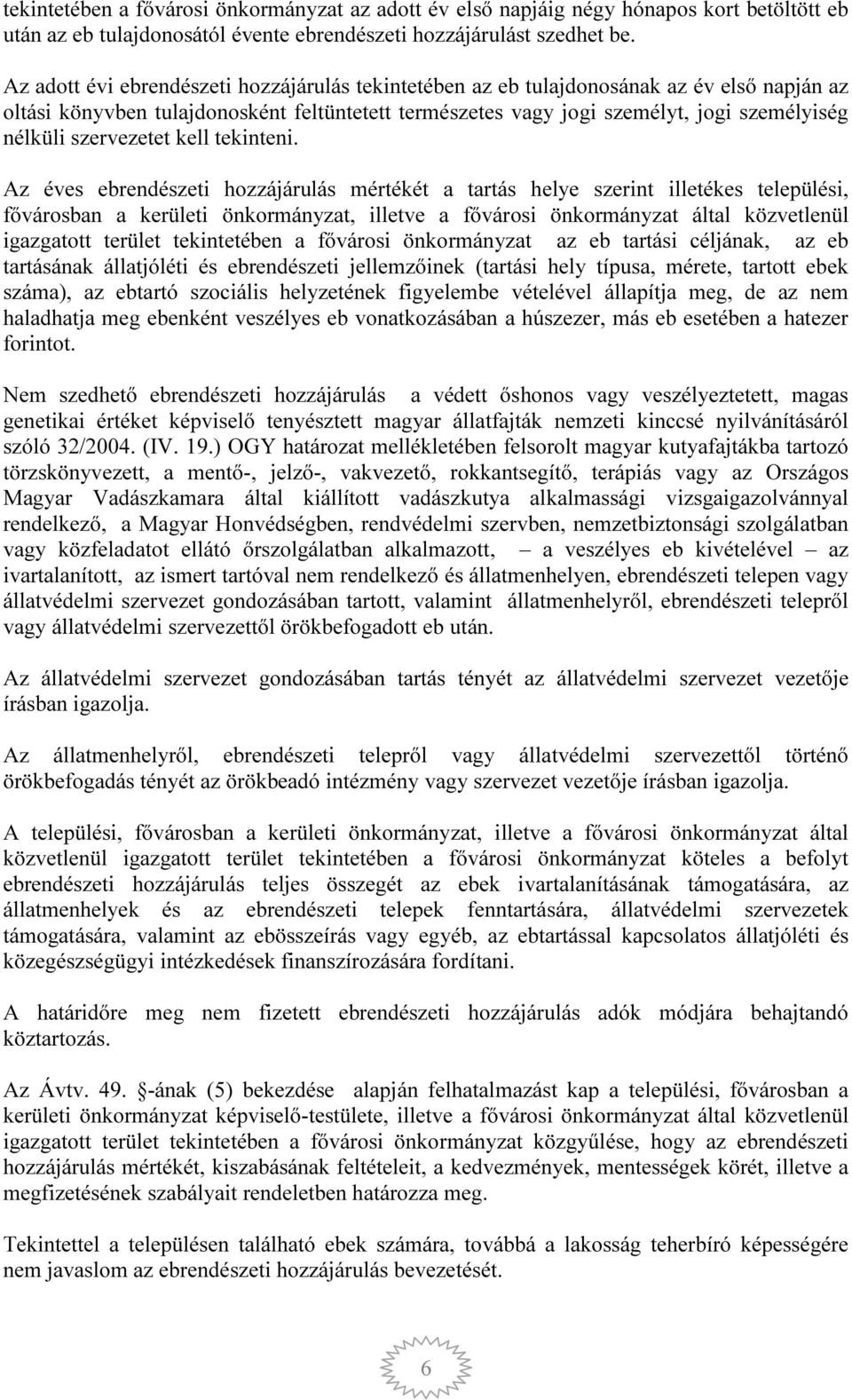 szervezetet kell tekinteni.