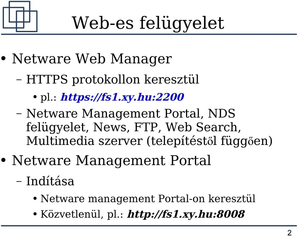 hu:2200 Netware Management Portal, NDS felügyelet, News, FTP, Web Search,