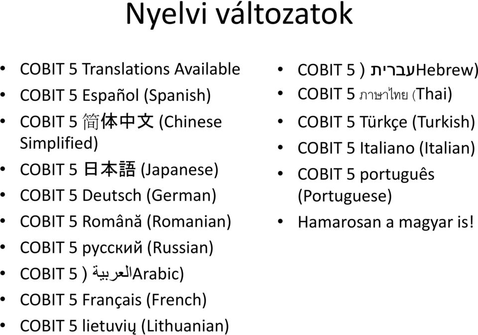 ( Arabicالعربية COBIT 5 Français (French) COBIT 5 lietuvių (Lithuanian) COBIT 5 ( ( Hebrewעברית COBIT 5 ภาษาไทย