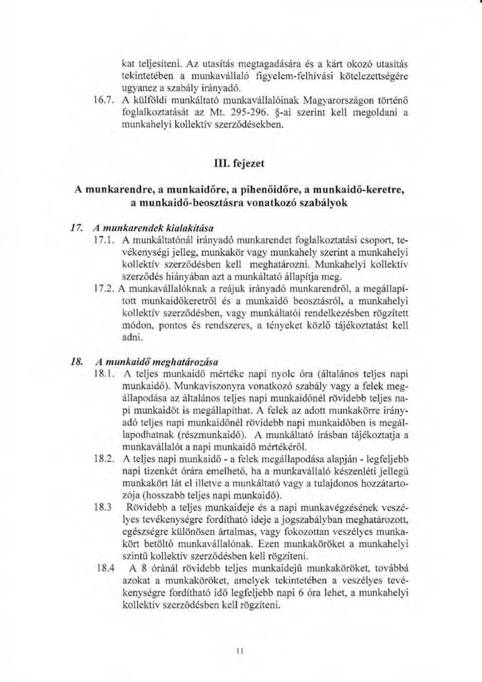 fej ezet A munkarendre, a munkaid6re, a pihen6id6re, a munkaid6-keretre, a munkaid6-beosztasra vonatkoz6 szab6lyok 17
