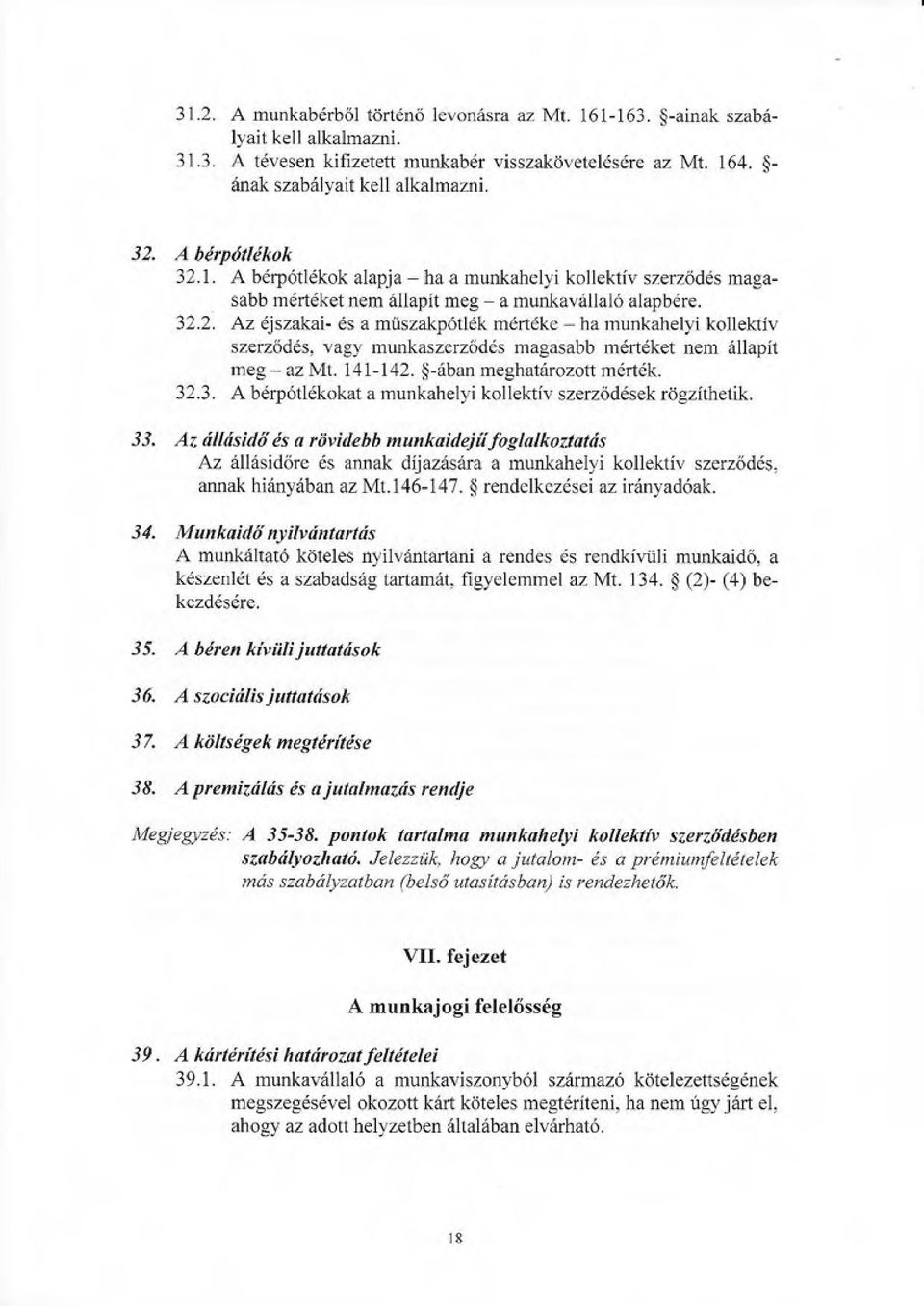 i,11-142. $-6ban meghatdrozott md.t k. 32.3. A bdry6tldkokat a munkahelyi kollektiv szerz6ddsek rdgzithetik. 33.
