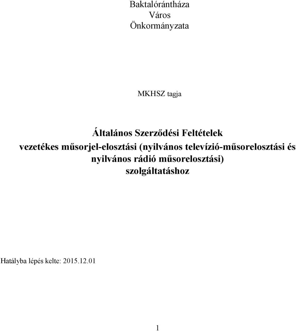 (nyilvános televízió-műsorelosztási és nyilvános rádió