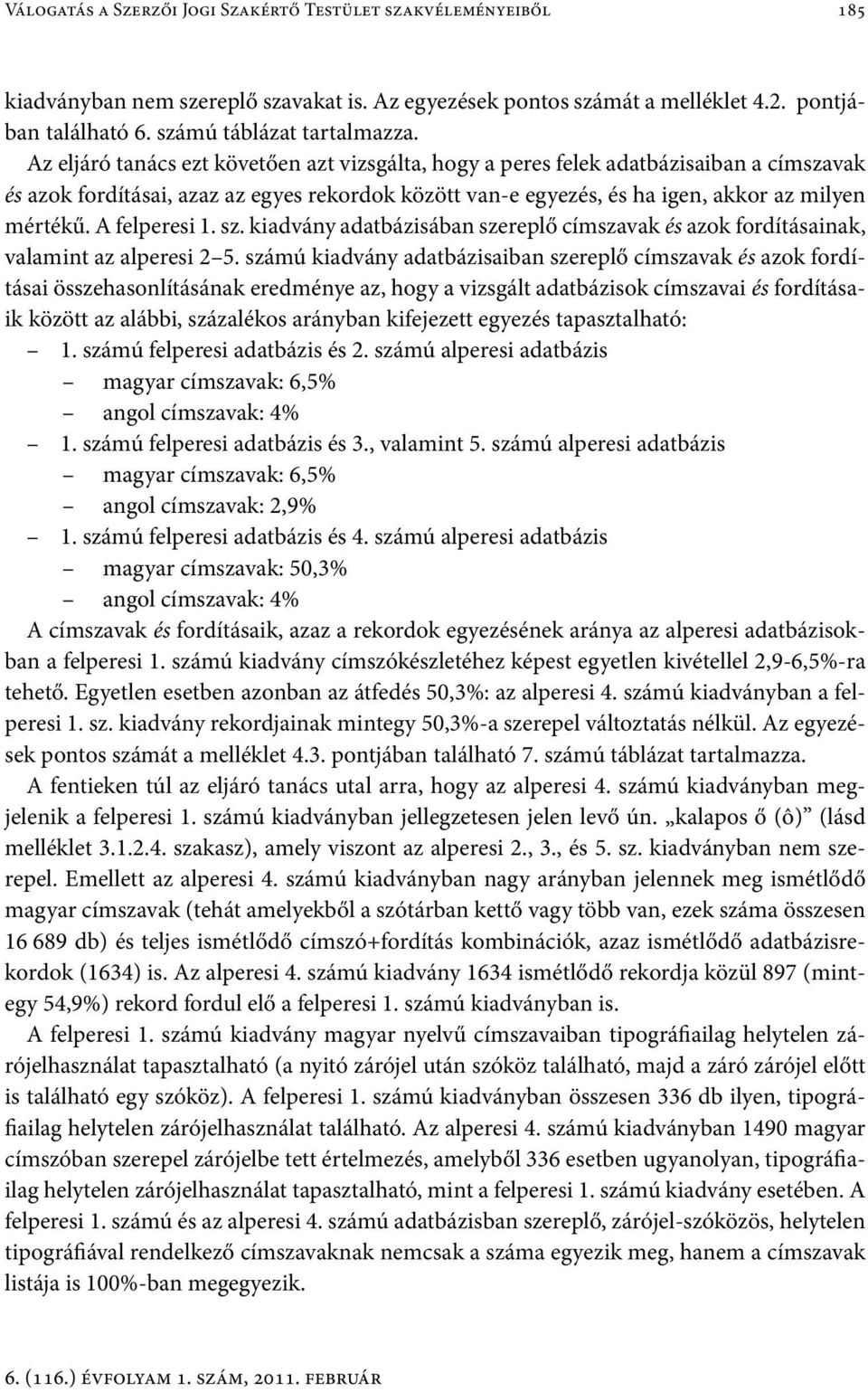 A felperesi 1. sz. kiadvány adatbázisában szereplő címszavak és azok fordításainak, valamint az alperesi 2 5.