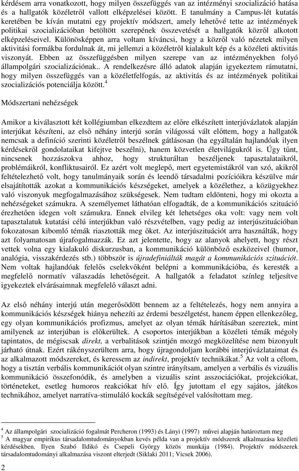 alkotott elképzeléseivel.