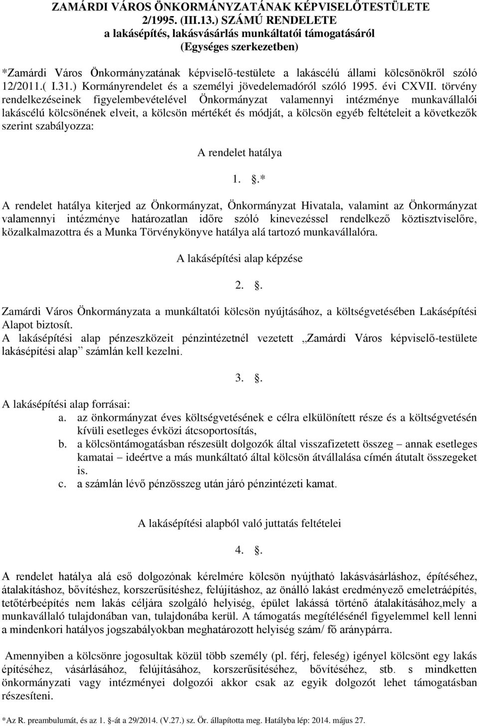 31.) Kormányrendelet és a személyi jövedelemadóról szóló 1995. évi CXVII.