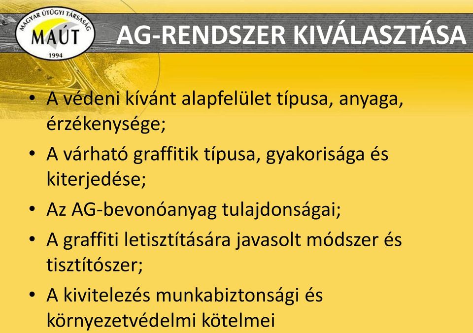 AG-bevonóanyag tulajdonságai; A graffiti letisztítására javasolt módszer