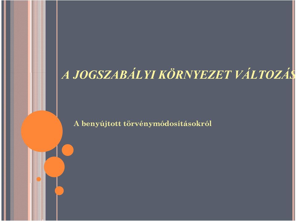 VÁLTOZÁS A
