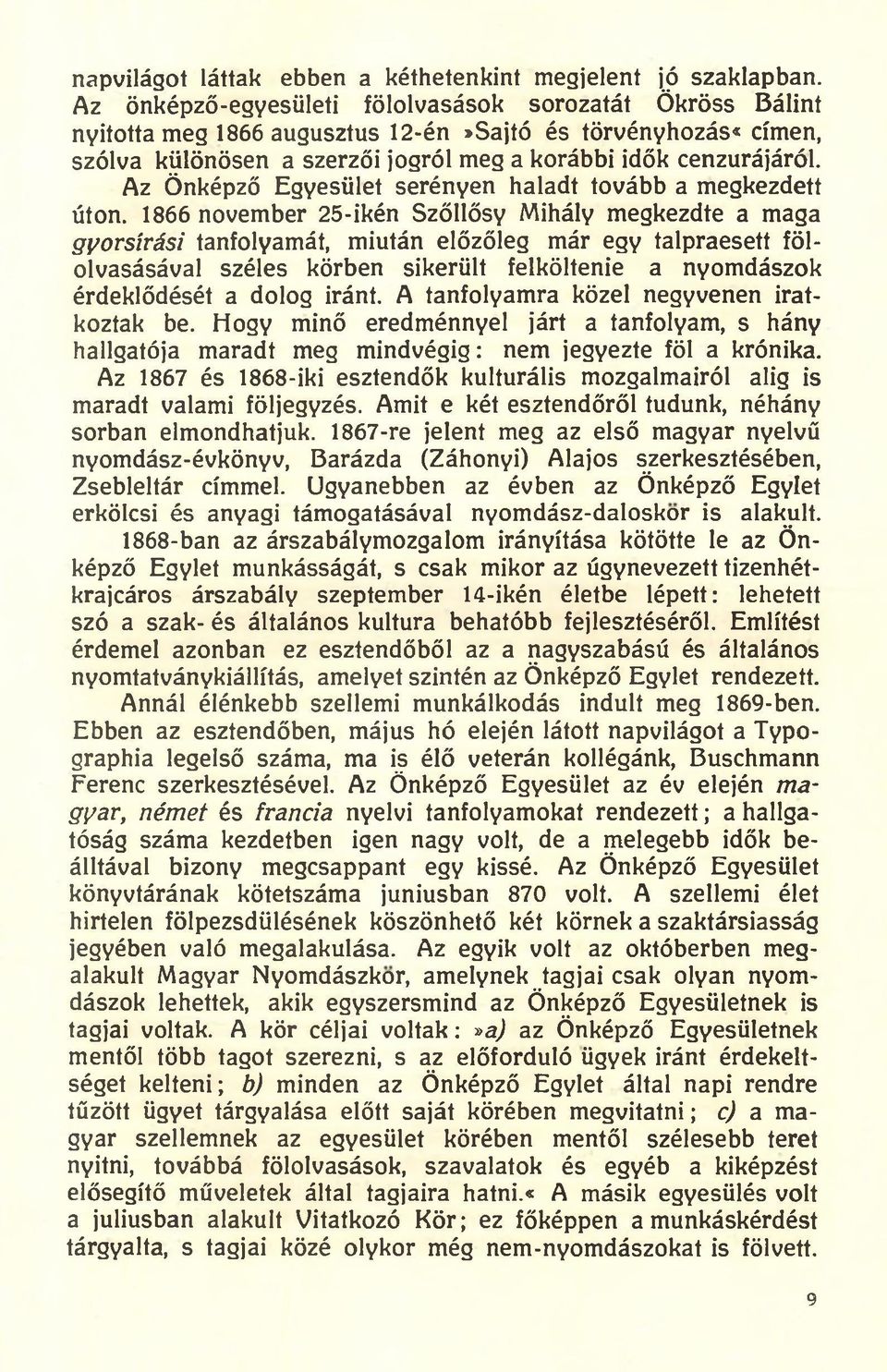 Az Önképző Egyesület serényen haladt tovább a megkezdett úton.