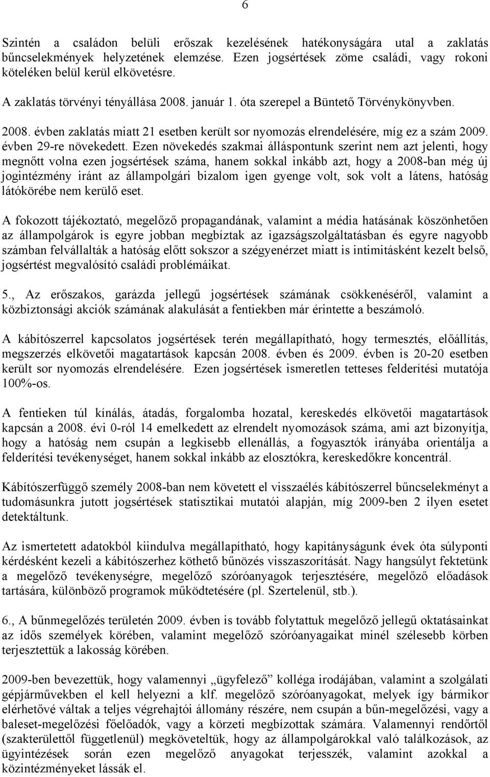 évben 29-re növekedett.